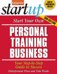 Title: Start Your Own Personal Training Business, Author: Entrepreneur Press