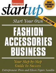 Title: Start Your Own Fashion Accessories Business, Author: Entrepreneur Press