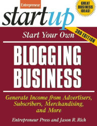 Title: Start Your Own Blogging Business, Author: Entrepreneur Magazine