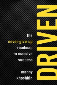 Kindle book downloads Driven: The Never-Give-Up Roadmap to Massive Success