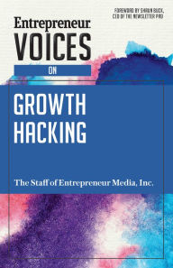 Title: Entrepreneur Voices on Growth Hacking, Author: Entrepreneur Media Inc.