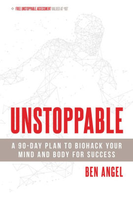 Unstoppable A 90 Day Plan To Biohack Your Mind And Body For Successpaperback - 