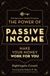 Title: The Power of Passive Income: Make Your Money Work for You, Author: Nightingale-Conant