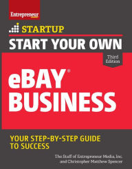 Title: Start Your Own eBay Business, Author: Christopher Matthew Spencer