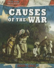Title: Causes of the War: 1800-1861, Author: Tim (EDT) Cooke