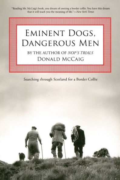 Eminent Dogs, Dangerous Men: Searching Through Scotland For A Border Collie