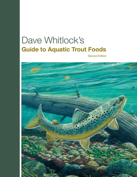 Dave Whitlock's Guide to Aquatic Trout Foods