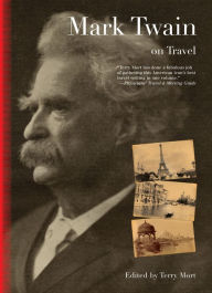 Title: Mark Twain on Travel, Author: Terry Mort