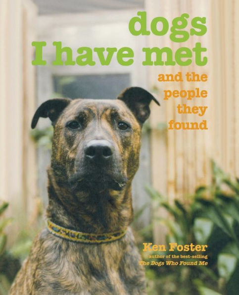 Dogs I Have Met: And The People They Found