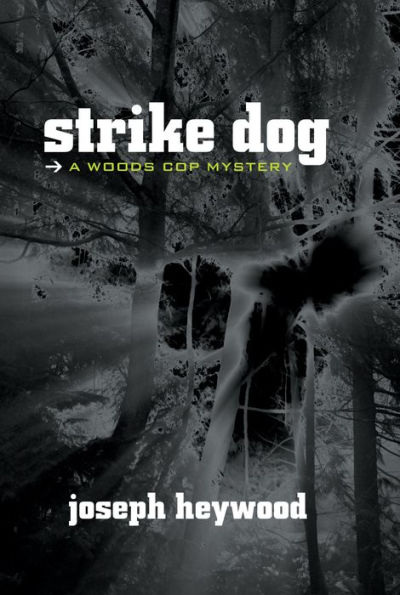 Strike Dog (Woods Cop Series #5)