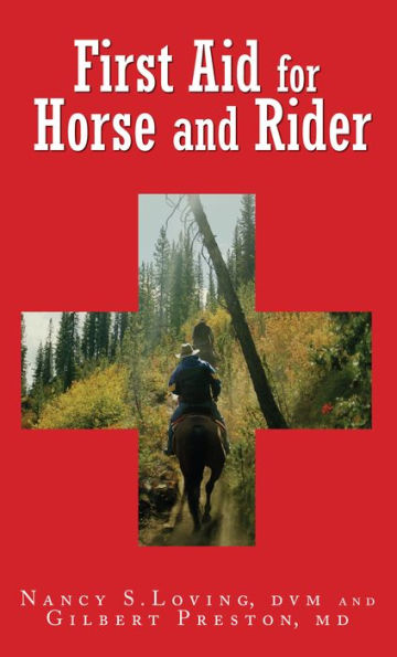 First Aid For Horse And Rider: Emergency Care The Stable Trail