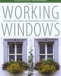 Alternative view 1 of Working Windows: A Guide To The Repair And Restoration Of Wood Windows