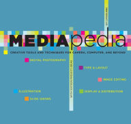 Title: Mediapedia: Creative Tools And Techniques For Camera, Computer, And Beyond, Author: Kit Laybourne