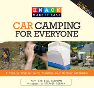 Title: Knack Car Camping for Everyone: A Step-By-Step Guide To Planning Your Outdoor Adventure, Author: Bill Burnham