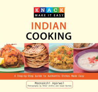 Title: Knack Indian Cooking: A Step-By-Step Guide To Authentic Dishes Made Easy, Author: Meenakshi Agarwal