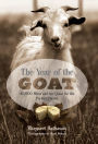 Year of the Goat: 40,000 Miles and the Quest for the Perfect Cheese