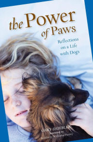 Title: The Power of Paws: Reflections on a Life with Dogs, Author: Gary Shiebler