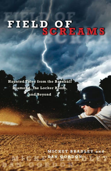 Field of Screams: Haunted Tales From The Baseball Diamond, Locker Room, And Beyond