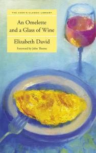 Title: Omelette and a Glass of Wine, Author: Elizabeth David