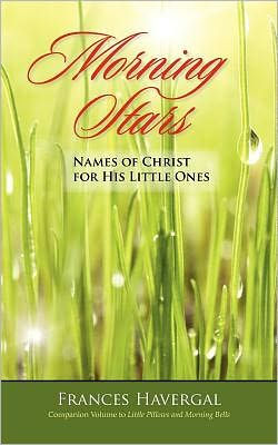 MORNING STARS: Names of Christ for His Little Ones