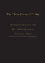 The Three Forms of Unity: Belgic Confession of Faith, Heidelberg Catechism & Canons of Dort