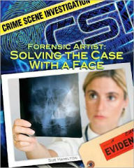 Title: Forensic Artist: Solving the Case with a Face, Author: Sue Hamilton