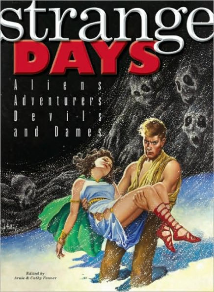 Strange Days: Aliens, Adventurers, Devils, and Dames