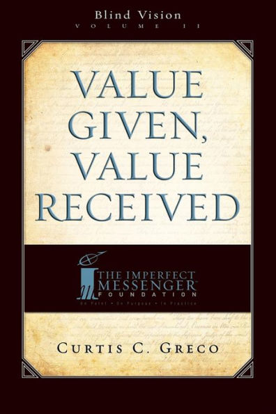 Value Given, Received (2nd Edition): Blind Vision Volume 2