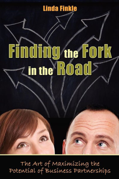 Finding The Fork In The Road: The Art of Maximizing the Potential of Business Partnerships