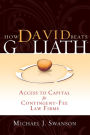 How David Beats Goliath: Access To Capital for Contingent-Fee Law Firms