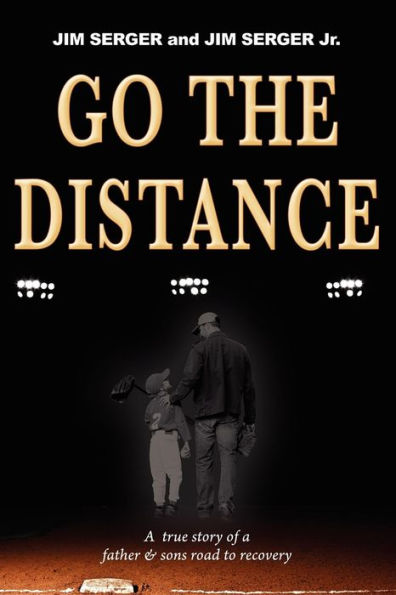 Go The Distance: A true story of a father & sons road to recovery