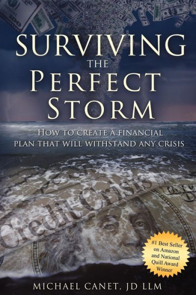 Surviving The Perfect Storm: How To Create A Financial Plan That will Withstand Any Crisis