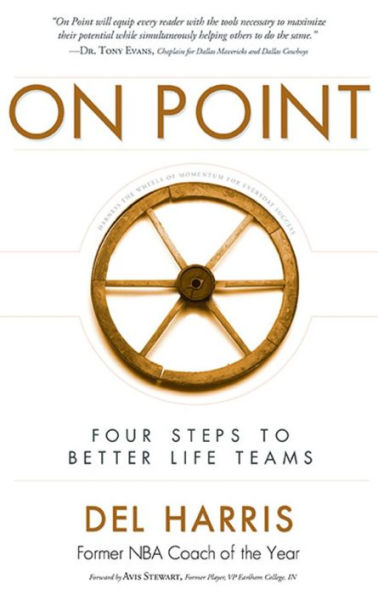 On Point: Four Steps To Better Life Teams