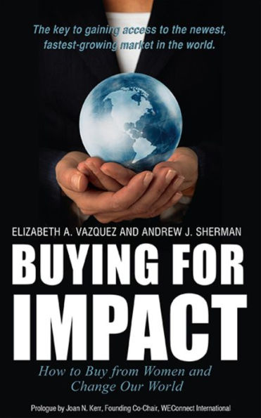 Buying For Impact: How to Buy From Women and Change Our World