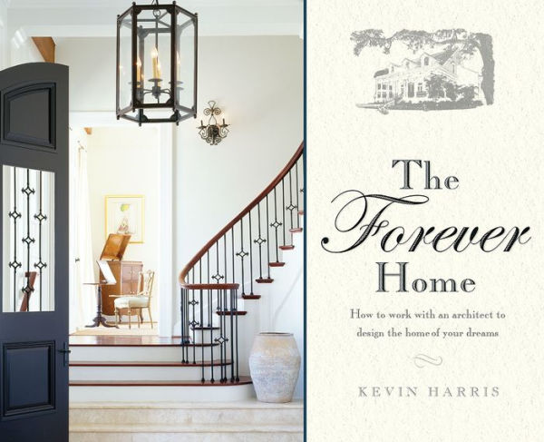 The Forever Home: How To Work With An Architect To Design The Home Of Your Dreams