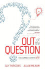 Out of the Question: How Curious Leaders Win