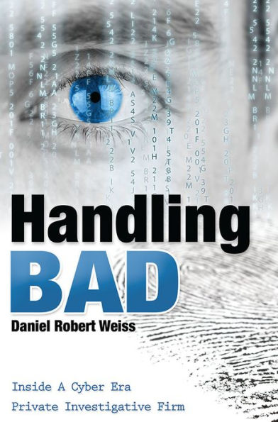 Handling Bad: Inside A Cyber Era Private Investigation Firm