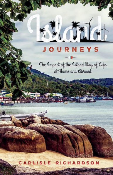 Island Journeys: the Impact of Way Life at Home and Abroad