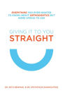 Giving It To You Straight: Everything You Ever Wanted To Know About Orthodontics But Were Afraid To Ask