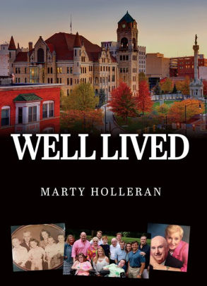 Well Lived By Marty Holleran Hardcover Barnes Noble