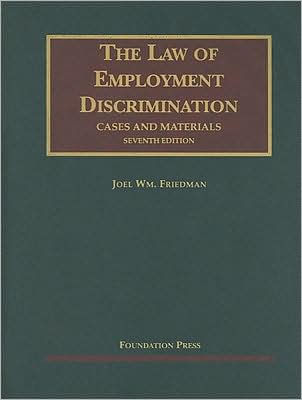 Cases and Materials on the Law of Employment Discrimination, 7th Edition / Edition 7