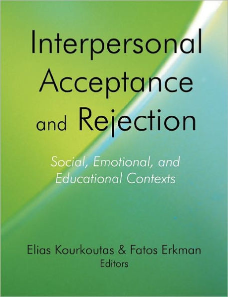 Interpersonal Acceptance and Rejection: Social, Emotional, and Educational Contexts