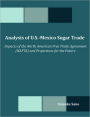 Analysis of U.S.-Mexico Sugar Trade: Impacts of the North American Free Trade Agreement (NAFTA) and Projections for the Future