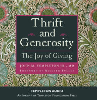 Title: Thrift and Generosity: The Joy of Giving, Author: John M. Templeton Jr.