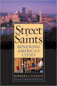 Title: Street Saints: Renewing American Cities, Author: Barbara J. Elliott
