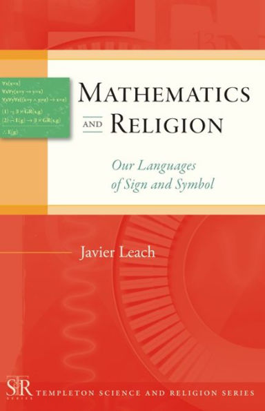 Mathematics and Religion: Our Languages of Sign Symbol