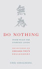 Do Nothing: Peace for Everyday Living: Reflections on Chuang Tzu's Philosophy