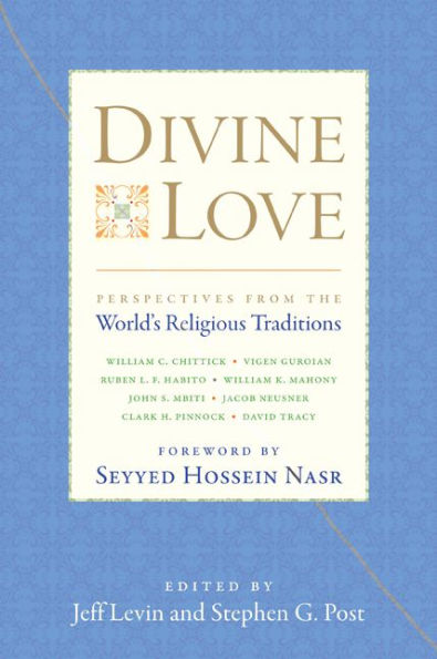 Divine Love: Perspectives from the World's Religious Traditions