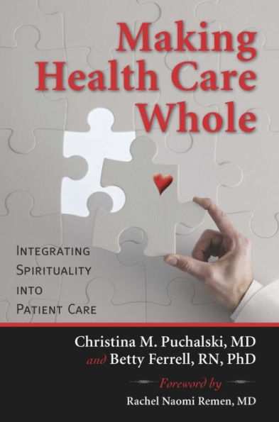 Making Health Care Whole: Integrating Spirituality into Patient Care