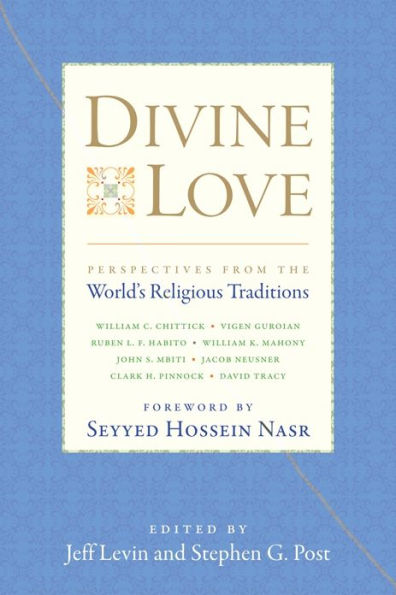 Divine Love: Perspectives from the World's Religious Traditions